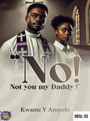 cover image of No! Not You My Daddy!